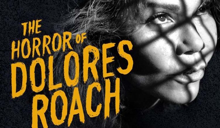 The horror of Dolores Roach