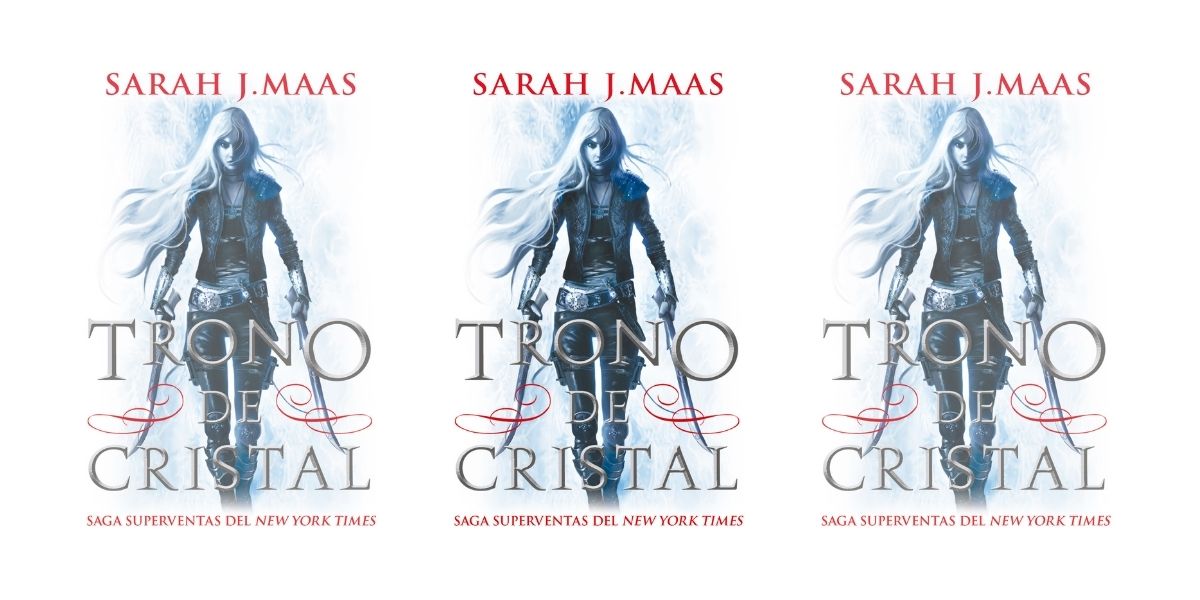 Trono de cristal', el libro elegido de Sarah J. Maas